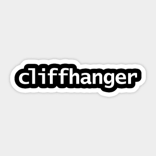 Cliffhanger Minimal Typography White Text Sticker